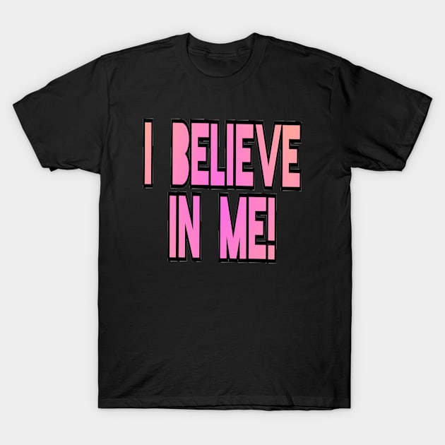 I believe in me T-Shirt by Kapow Comics